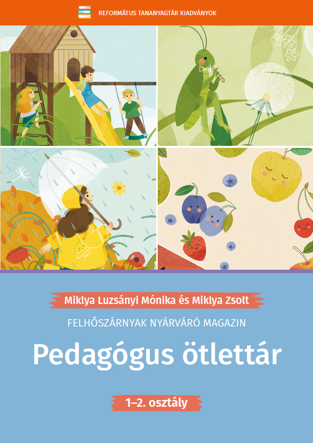 Miklya Luzsányi Mónika és Miklya Zsolt 1-2. osztályos diákoknak készült nyárváró szöveggyűjteményéhez kapcsolódó pedagógus ötlettár.